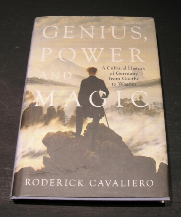 Genius, Power and Magic; A Cultural History of Germeny from Goethe to Wagner.