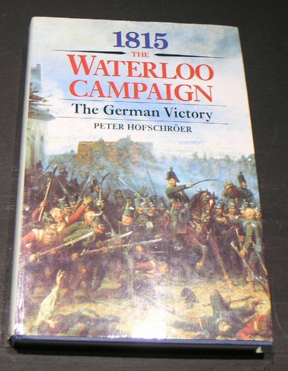 1815 The Waterloo Campaign. the German Victory.