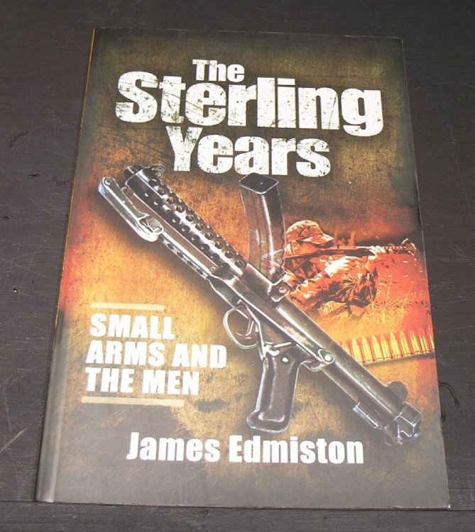 The Sterling Years; small arms and the men.
