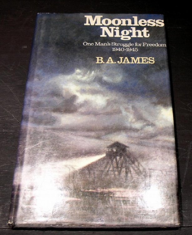 Moonless Night; one man's struggle for Freedom 1940 - 1945