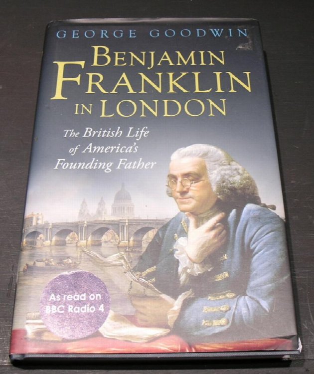 Benjamin Franklin in London; The British life of America's founding father.