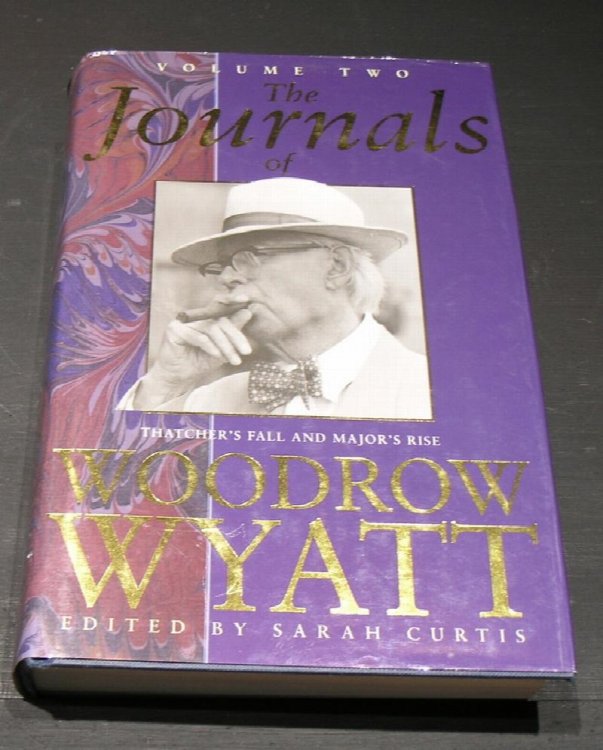 The Jounals of Woodrow Wyatt Volume Two; Thatcher's fall and Majors rise