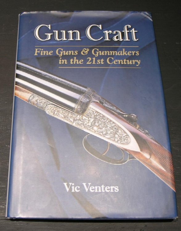 Gun Craft; Fine Guns and Gunmakers in the 21st Century.