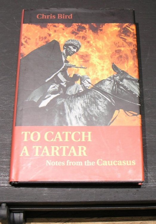 To Catch a Tartar; Notes from the Caucasus