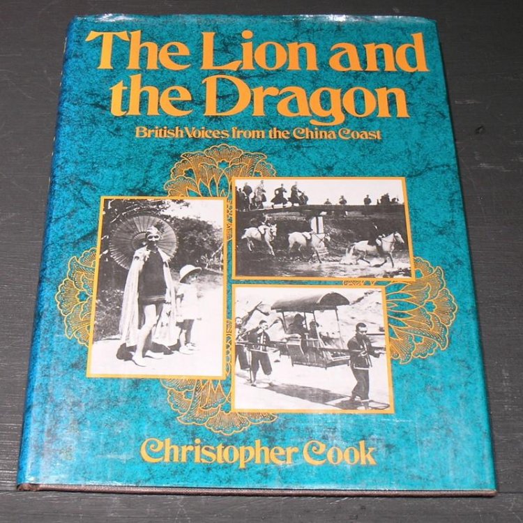 The Lion and the Dragon; British Voices from the China Coast.
