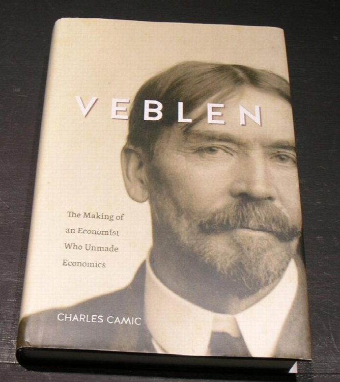 Veblen; The making of an economist who unmade economics.