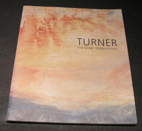 Turner ; The Great Watercolours.