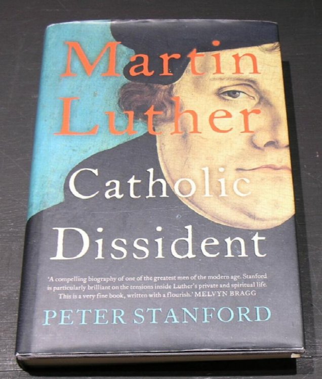Martin Luther; Catholic Dissident.
