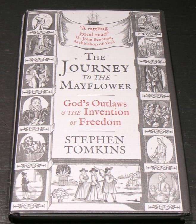 The Journey to the Mayflower; God's Outlaws & the Invention of Freedom.