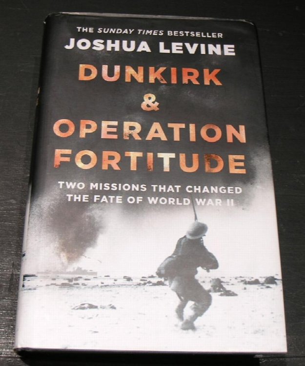 Dunkirk & Operation Fortitude; Two Missions that Changed the Fate of World War II