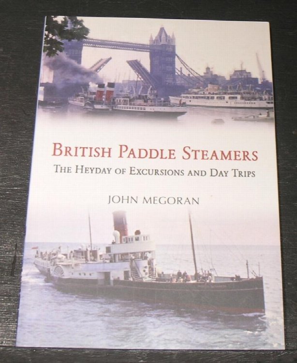 British Paddle Steamers: The Heyday of Excursions and Day Trips.
