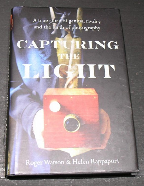 Capturing the Light; A true story of genius, rivalry and the birth of photography.