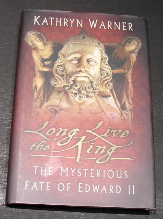 Long Live the King; The mysterious fate of Edward II