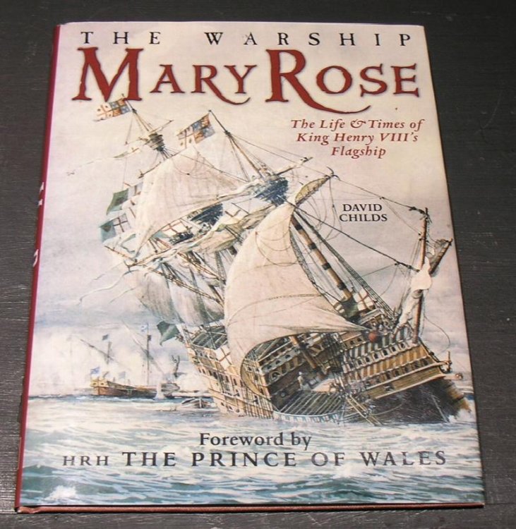 The Warship Mary Rose; The Life & Times of King Henry VIII's Flagship