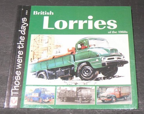 Those were the days; British Lorries of the 1960s