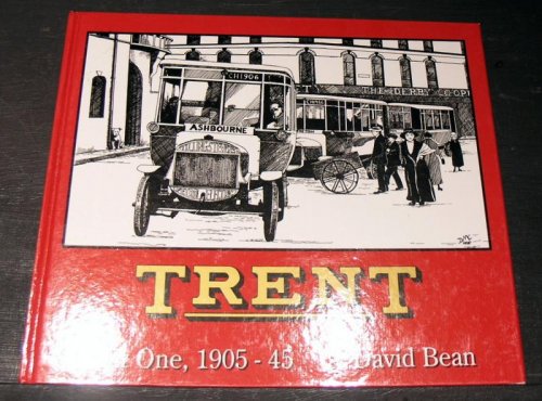 Trent- Part One, 1905 - 45.