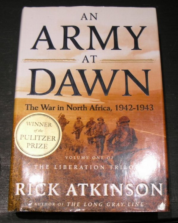 An Army at Dawn; The war in North Africa, 1942 - 1943 Vol 1 of the Liberation Trilogy
