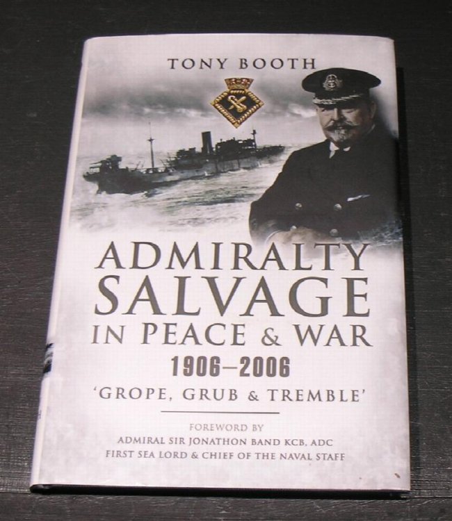Admiralty Salvage in Peace & War 1906 - 2006 Grope, Grabe & Tremble '