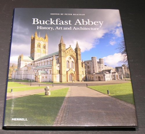 Buckfast Abbey; History, Art and Architecture