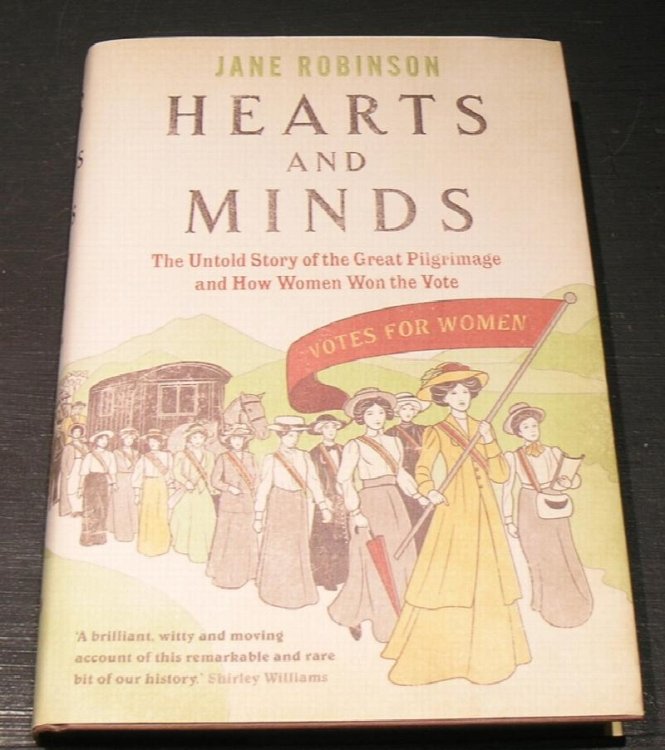 Hearts and Minds; The untold story of the Great Pilgramage and how women won the right to vote