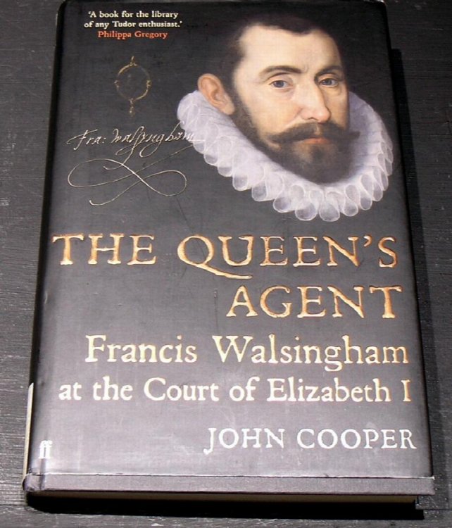 The Queen's Agent ; Francis Walsingham at the court of Elizabeth I