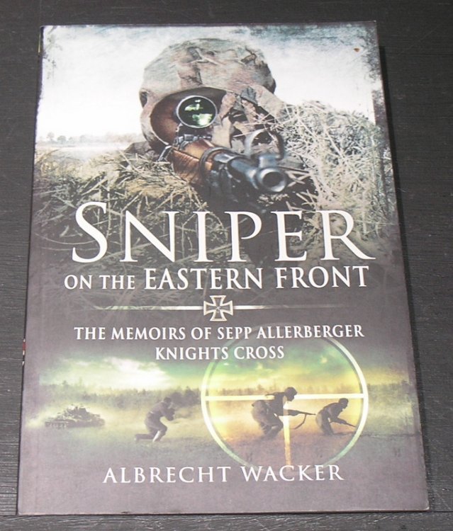 Sniper on the Eastern Front ; The memoirs of Sepp Allerberger - Knights Cross