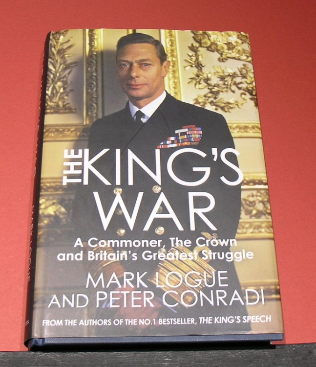 The King's War - A Commoner, The Crown and Britain's Greatest Struggle