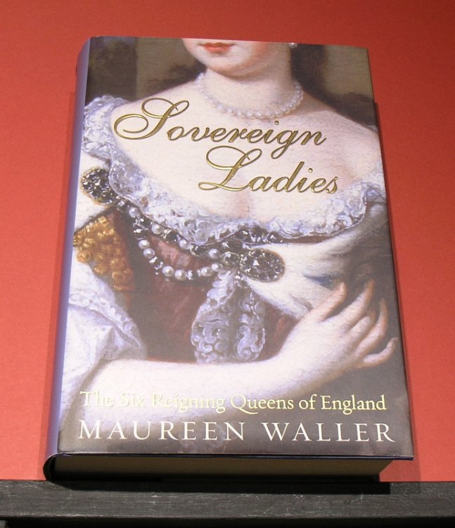 Sovereign Ladies. The Six Reigning Queens of England.
