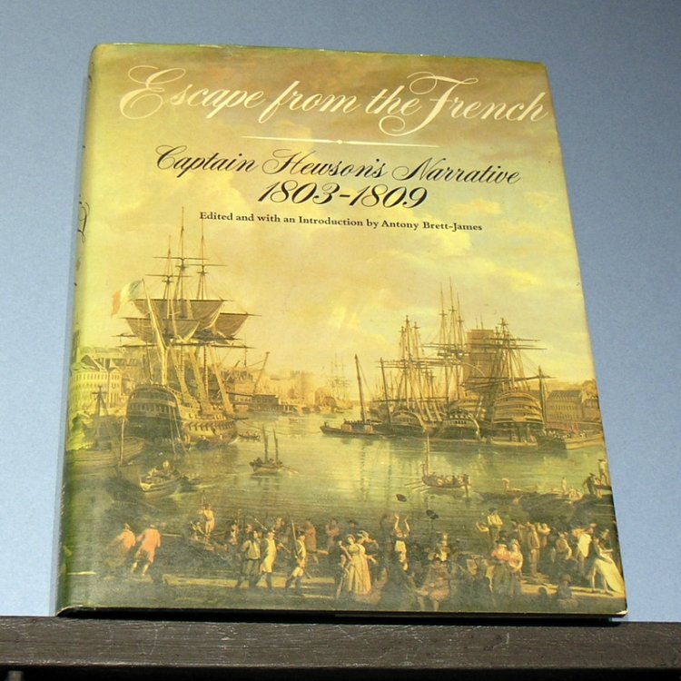 Escape from the French - Captain Hewson's Narrative 1803 - 1809