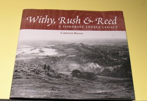 Withy, Rush & Reed ; A Somerset Levels Legacy
