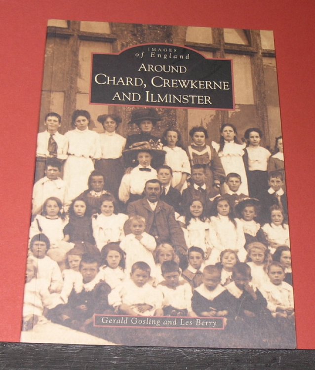 Images of England - Around Chard, Crewkerne and Ilminster.