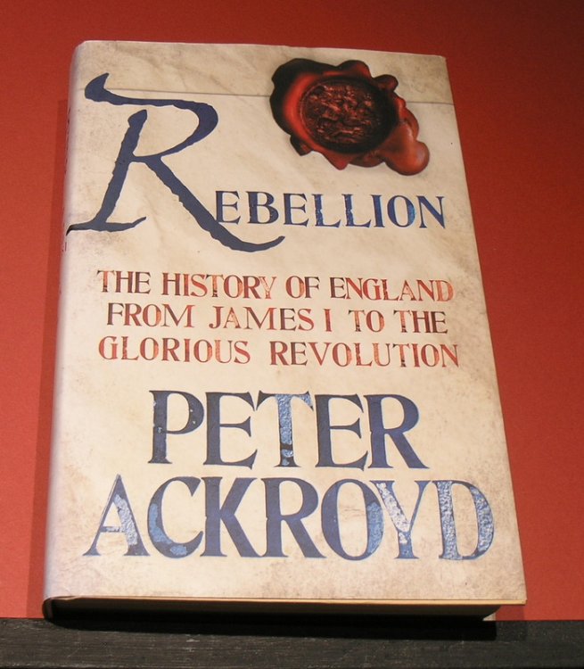 Rebellion - The History of England from James I to the Glorious Revolution