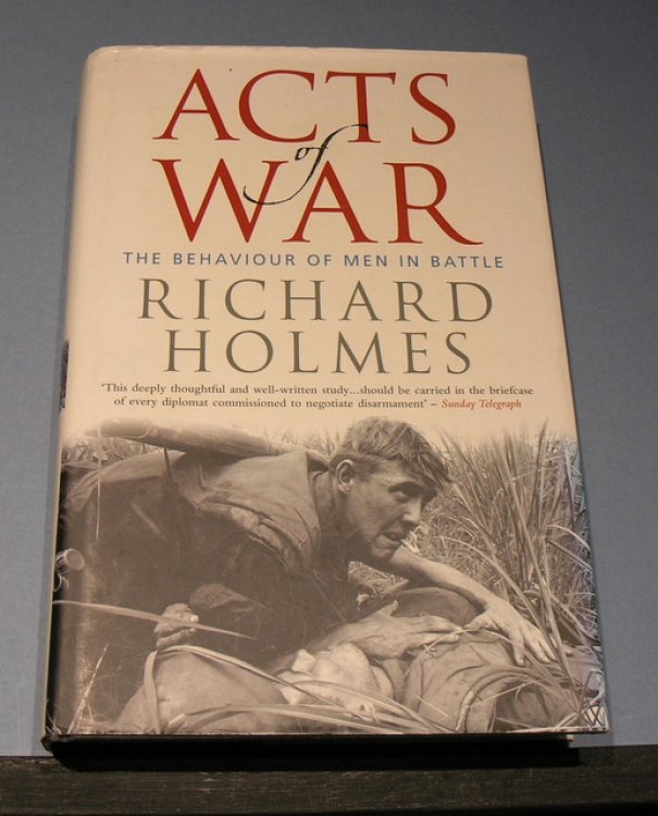 Acts of War - The Behaviour of Men in Battle
