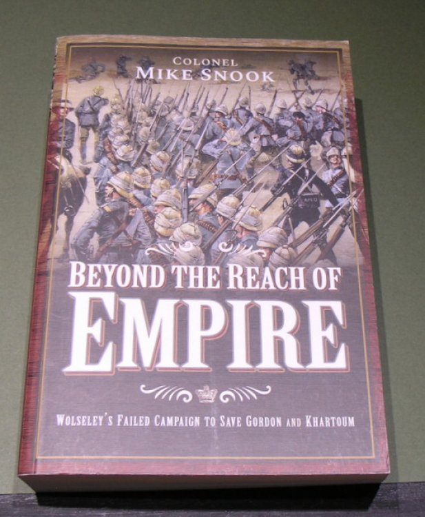 Beyond the Reach of Empire - Wolseley's failed campaign to save Gordon and Khartoum
