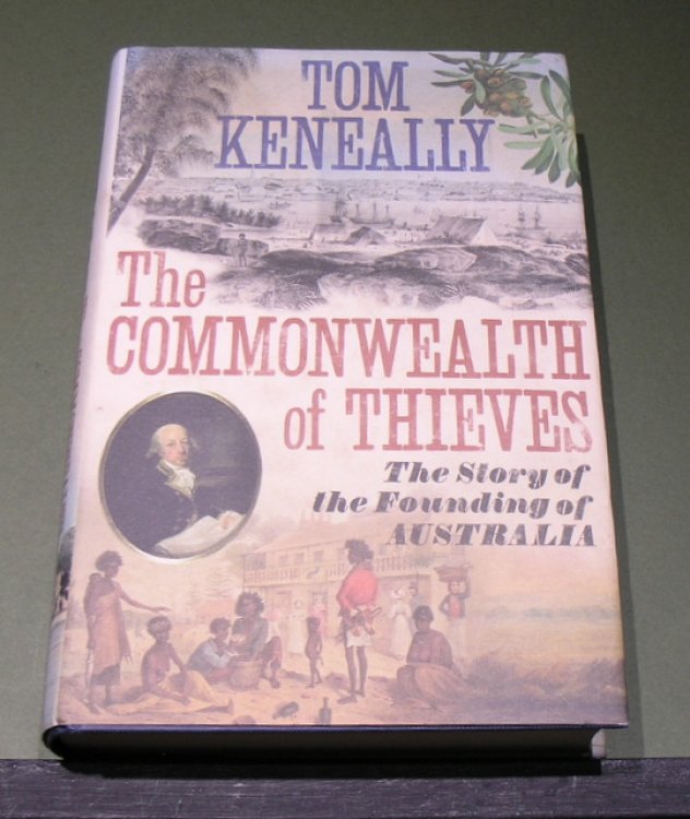 The Commonwealth of Thieves - The Story of the Founding of Australia.