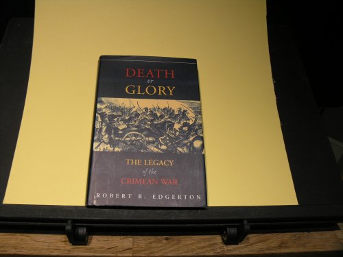 Death or Glory - The Legacy of the Crimea War