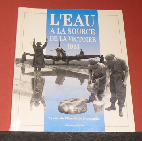 L'Eau A La Source De La Victoire 1944