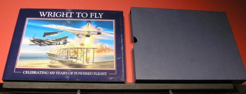 Wright to Fly; Celebrating 100 years of Powered Flight