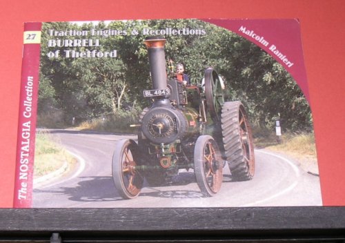 The Nostalgia Collection # 27. Traction Engines and Collections - Burrell of Thetford.