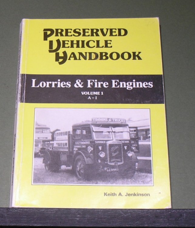 Preserved Vehicle Handbook - Lorries & Fire Engines Vol 1 A- I