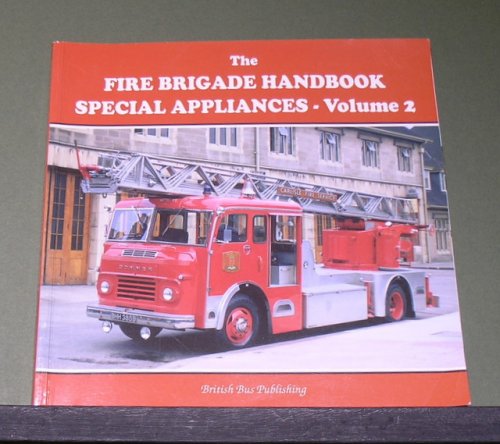 The Fire Brigade Handbook Special Appliances Vol 2