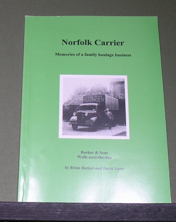 Norfolk Carrier - Memories of a family haulage business - Barker & Sons - Wells-next-the-Sea