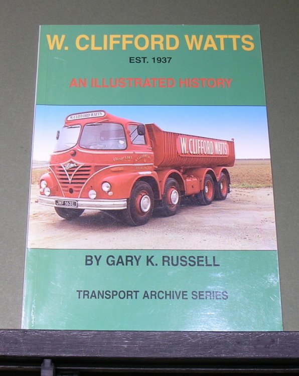Transport Archive Series. W. Clifford Watts - Est. 1937 - An Illustrated History