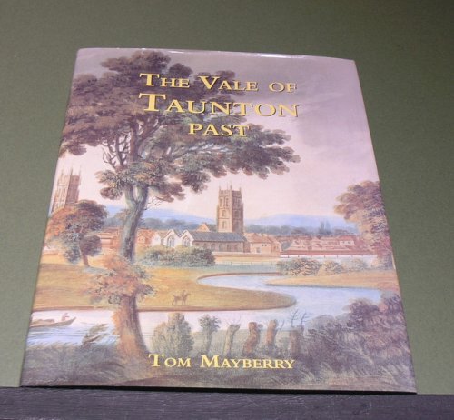 The Vale of Taunton Past