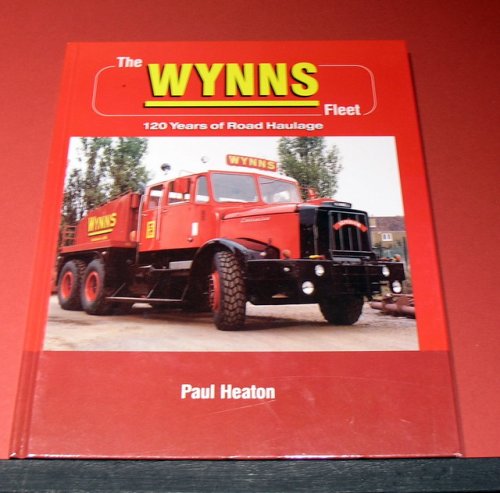 The Wynns Fleet - 120 Years of Road Haulage
