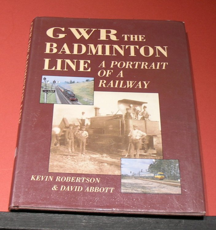 GWR The Badmington Line- The portrait of a railway