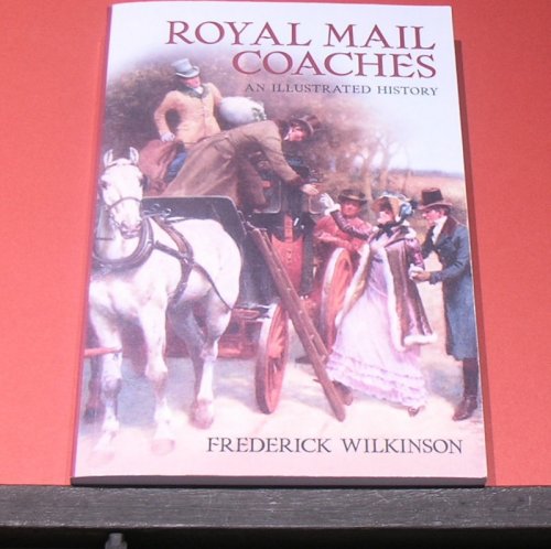 Royal Mail Coaches An Illustrated History