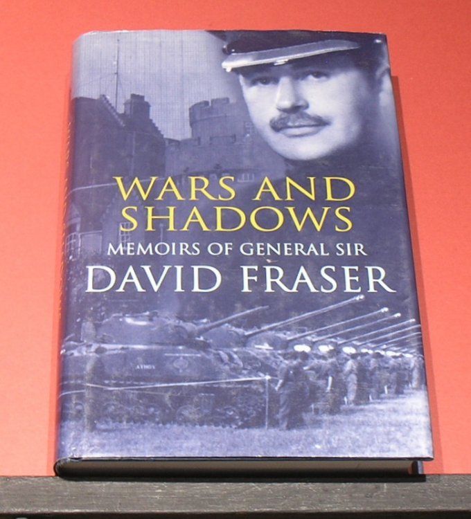 Wars and Shadows memoirs of General Sir David Fraser