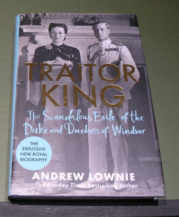 Traitor King - The Scandulous Exile of the Duke and Duchess of Windsor