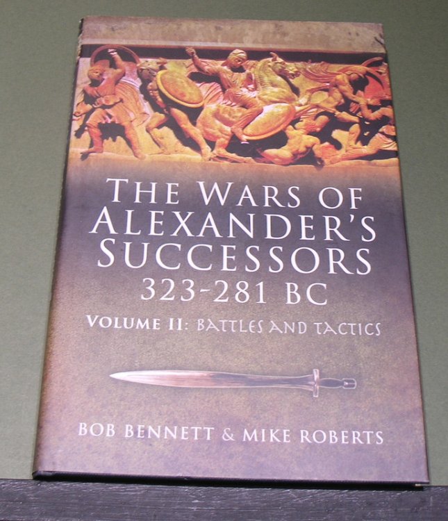 The Wars of Alexander's Successors 323 - 281 BC Volume II Battles and Tactics